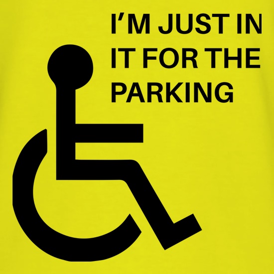 I'm Just In It For The Parking t shirt