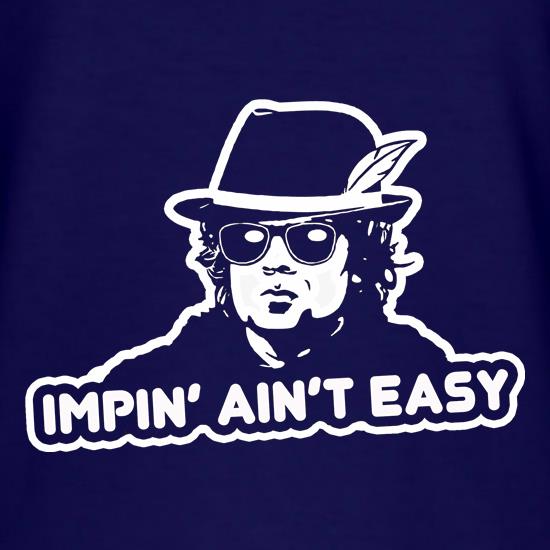 Impin' Ain't Easy t shirt