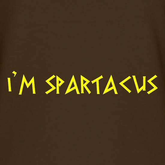 I'm Spartacus t shirt