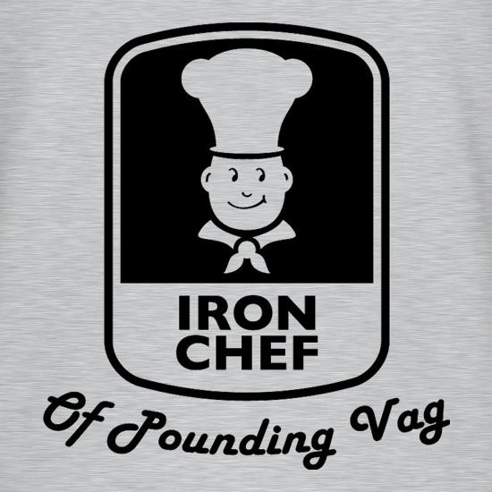 Iron Chef Of Pounding Vag t shirt