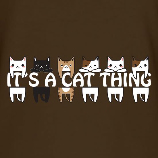 Its a Cat Thing t shirt