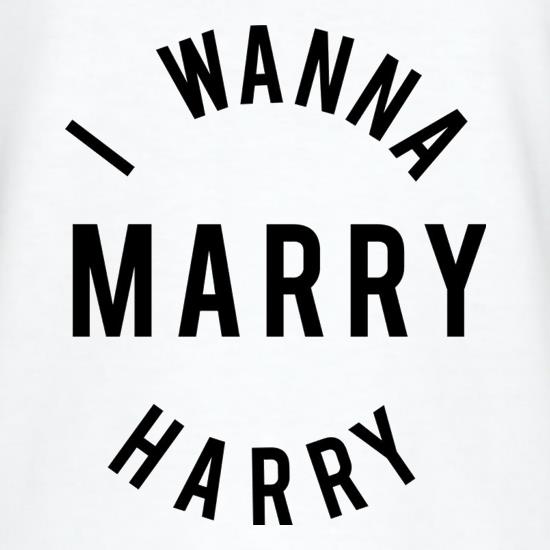 I Wanna Marry Harry t shirt