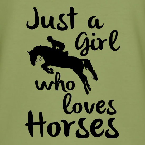 Just A Girl Who Loves Horses t shirt