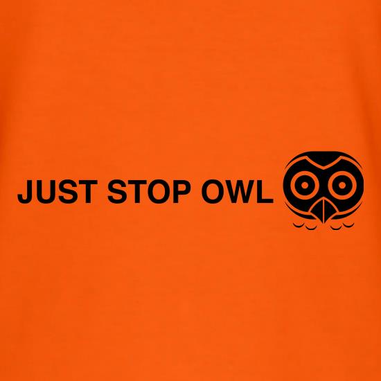 Just Stop Owl t shirt