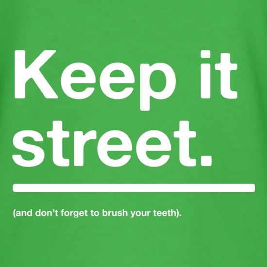 Keep It Street t shirt