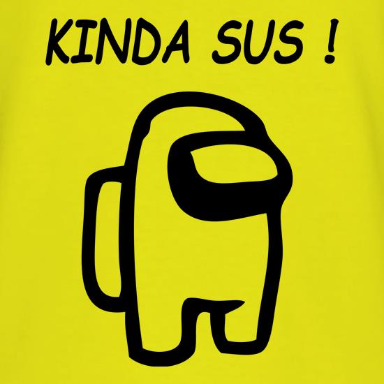 Kinda Sus t shirt