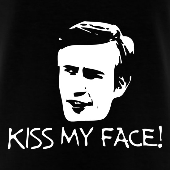 Kiss My Face t shirt