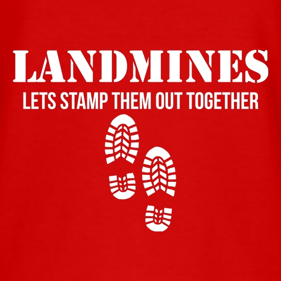 Landmines lets stamp them out together t shirt