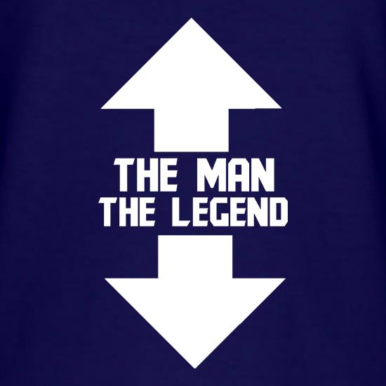 The Man, The Legend t shirt