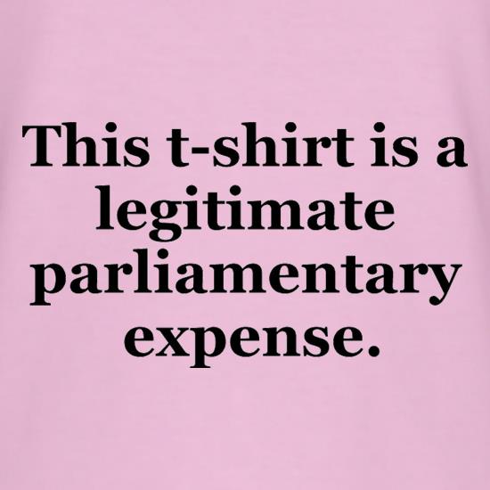 This T-Shirt Is A Legitimate Parliamentary Expense t shirt