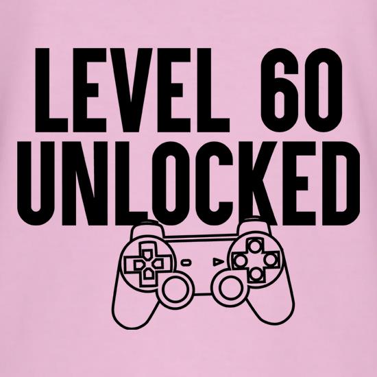 Level Sixty Unlocked t shirt