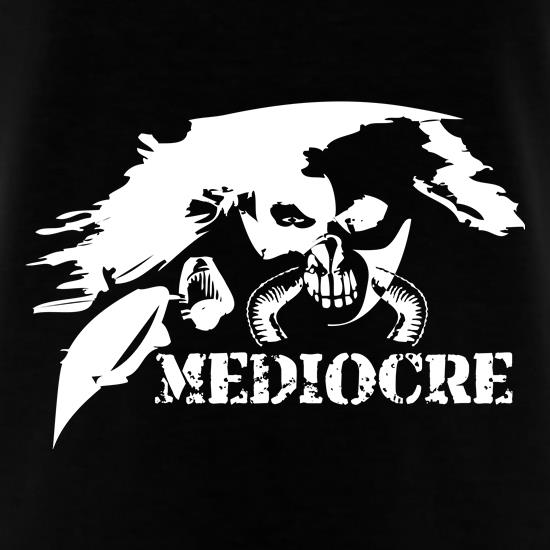 Mediocre t shirt