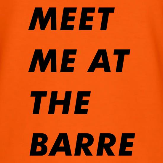 Meet Me At The Barre t shirt