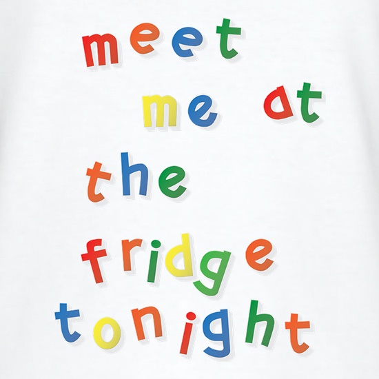Meet Me At The Fridge Tonight t shirt