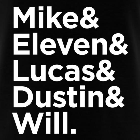 Mike & Eleven & Lucas & Dustin & Will t shirt