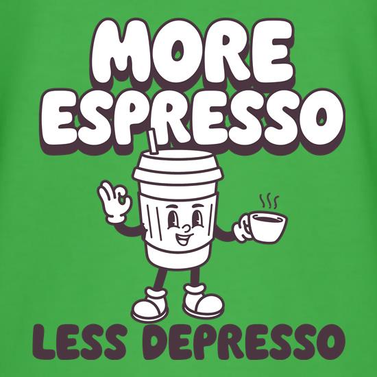 More Espresso Less Depresso t shirt