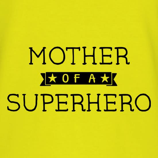 Mother Of A Superhero t shirt