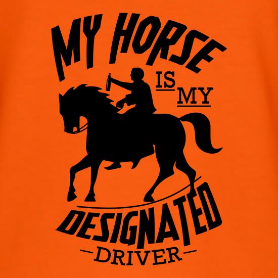 My Horse is my Designated Driver t shirt