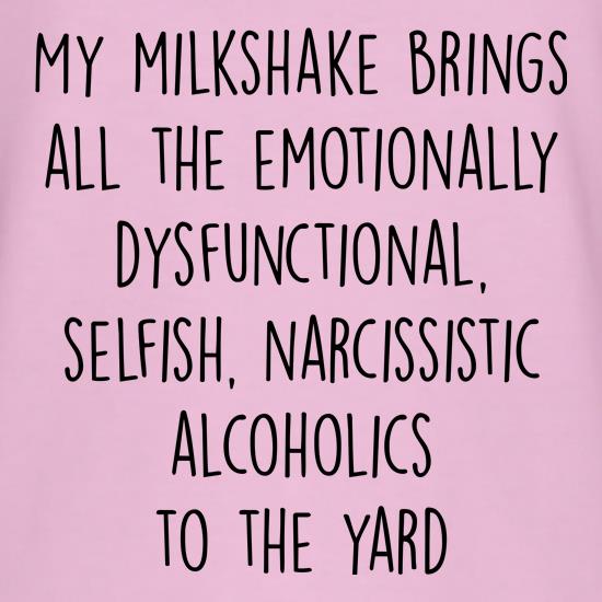 My Milkshake t shirt