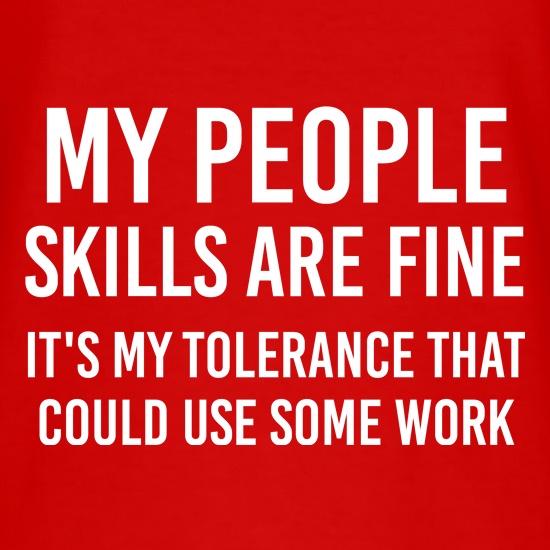 My Tolerance Could Use Some Work t shirt