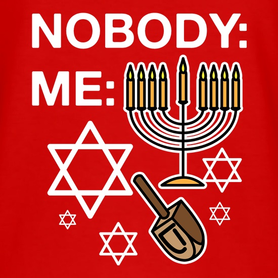 Nobody Vs Me At Hanukkah t shirt