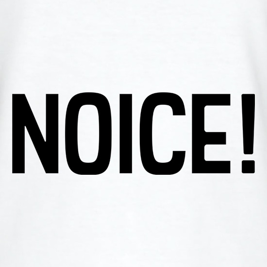 Noice t shirt