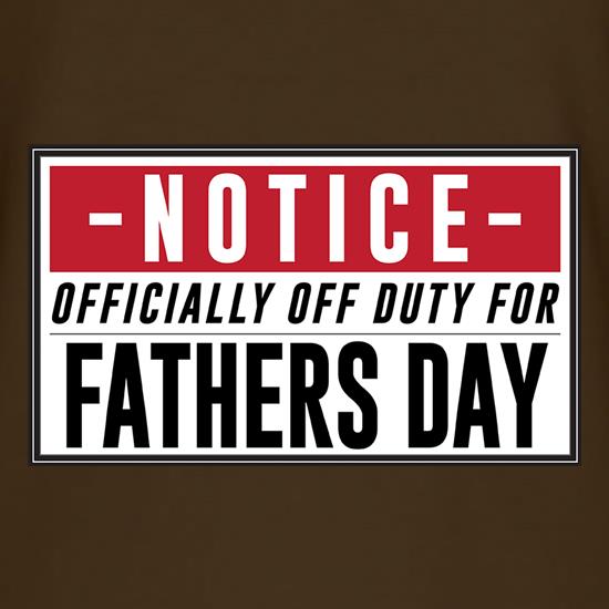 Off Duty Fathers Day Sign t shirt