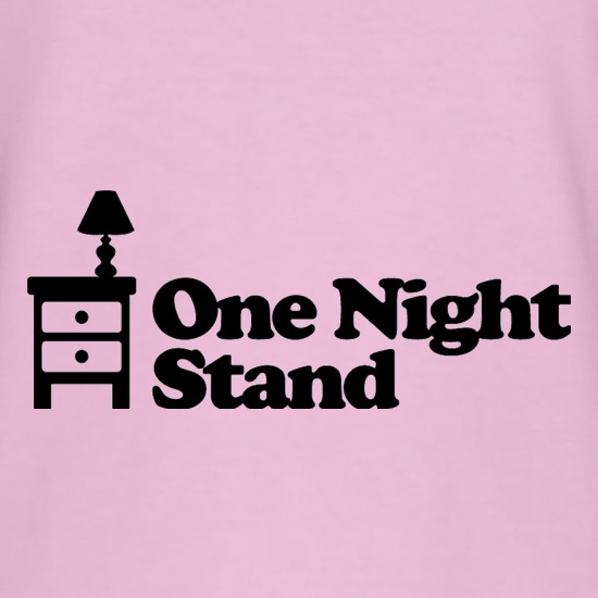 One Night Stand t shirt