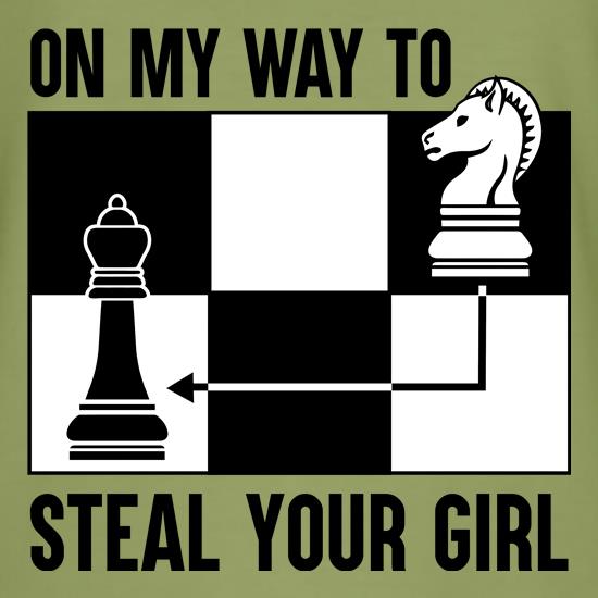 On My Way To Steal Your Girl t shirt