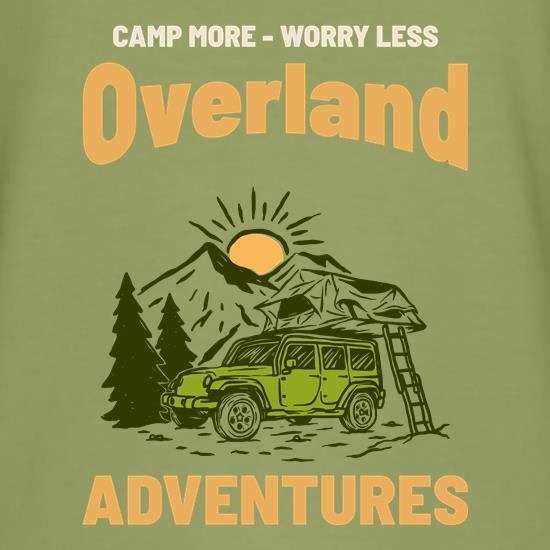 Overland Adventures Camp more worry less t shirt