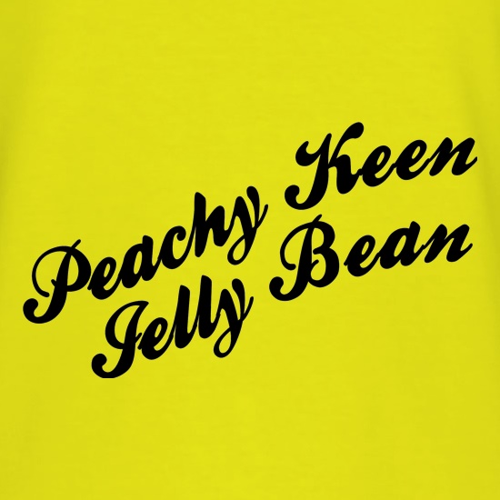 Peachy Keen Jelly Bean t shirt
