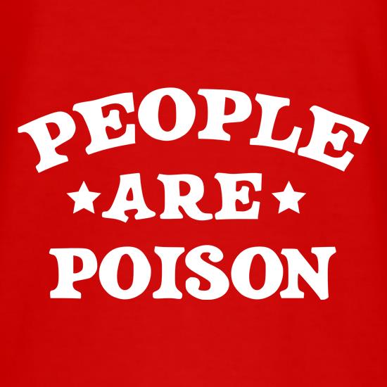 People Are Poison t shirt