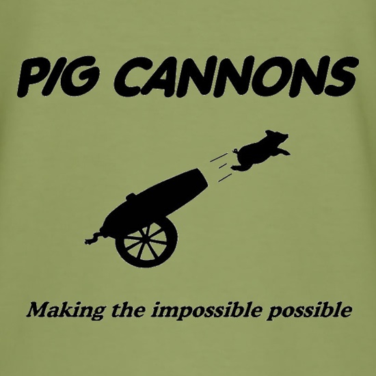 Pig Cannons Making The Impossible Possible t shirt