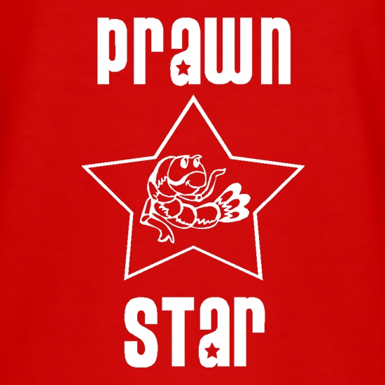 Prawn star t shirt
