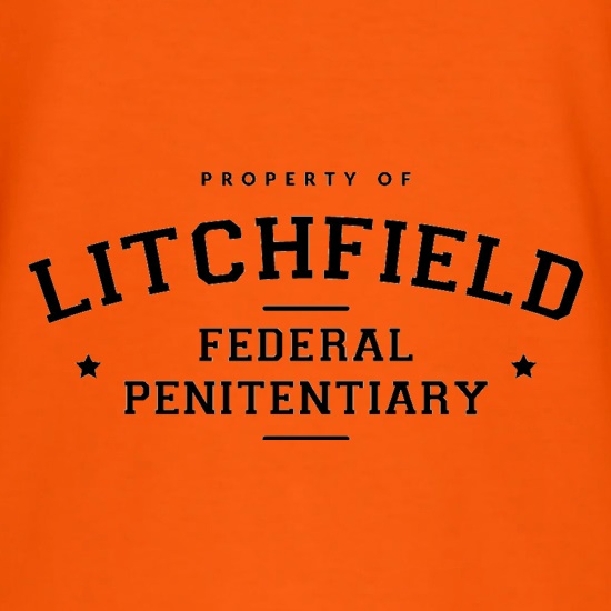 Property Of Litchfield Federal Penitentiary t shirt