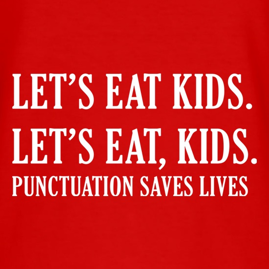 Punctuation Saves Lives t shirt