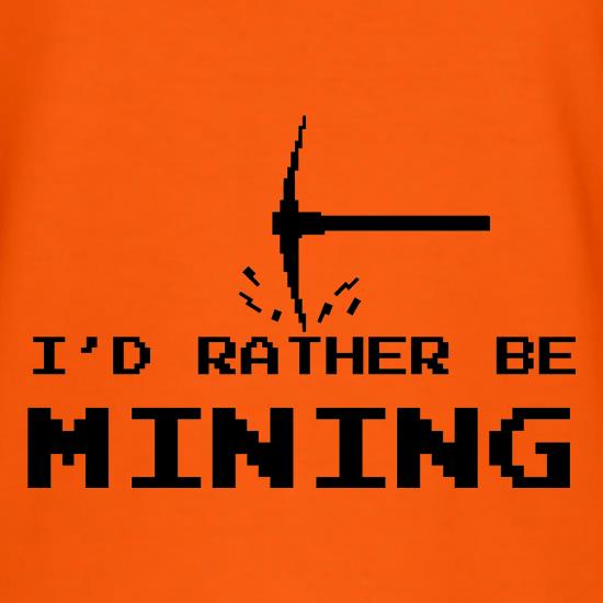 Rather Be Mining t shirt
