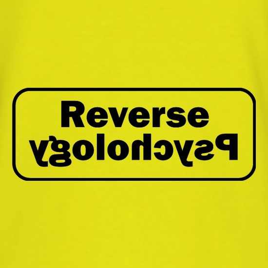 Reverse Psychology t shirt