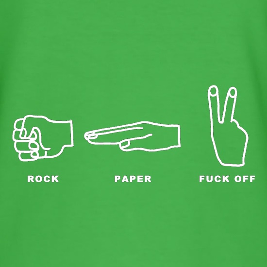 Rock Paper Fuck Off t shirt