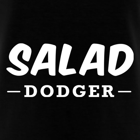 Salad Dodger t shirt