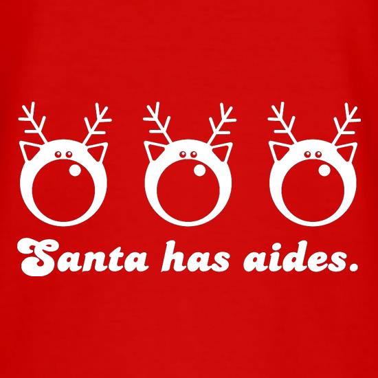 Santa Has Aides t shirt