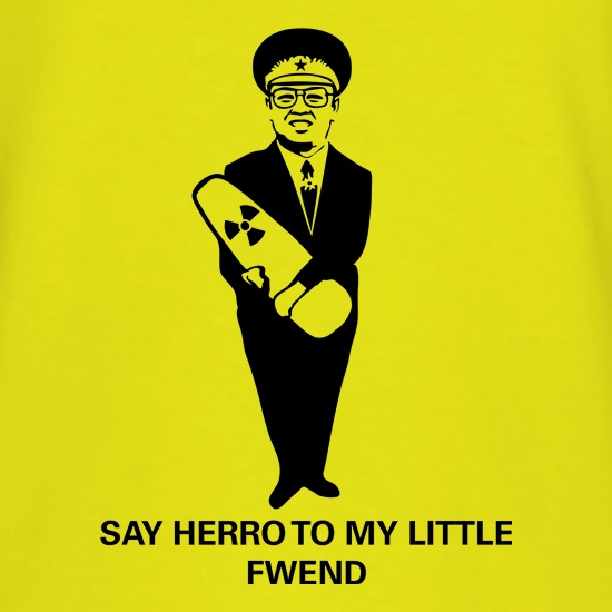 Say herro to my little fwend t shirt