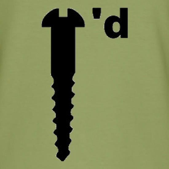 Screwed t shirt