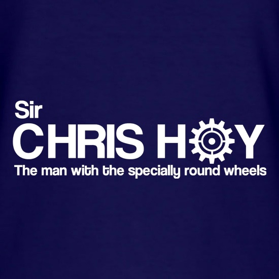 Sir Chris Hoy The Man With The Specially Round Wheels t shirt