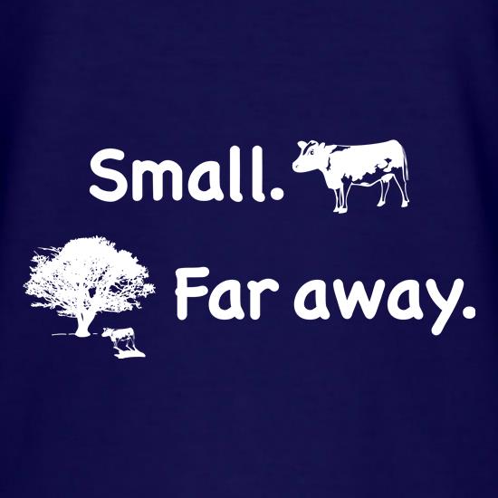 Small Far Away t shirt