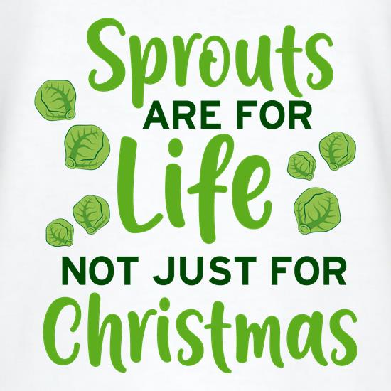 Sprouts Are For Life t shirt