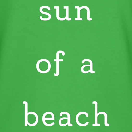 Sun Of A Beach t shirt