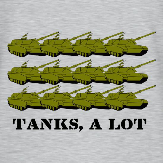 Tanks, A Lot t shirt