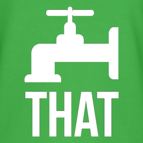 Tap That t shirt