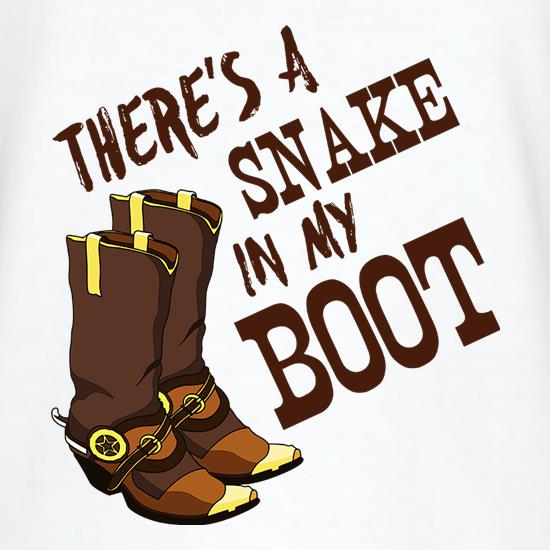 There's A Snake In My Boot t shirt